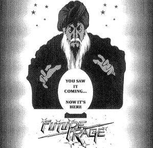 Future Rage : You Saw It Coming... Now It's Here